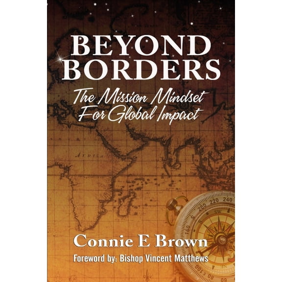 Beyond Borders: The Mission Mindset For Global Mindset, (Paperback)