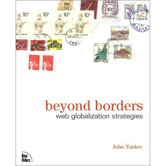 Pre-Owned Beyond Borders: Web Globalization Strategies (Paperback) 0735712085 9780735712089