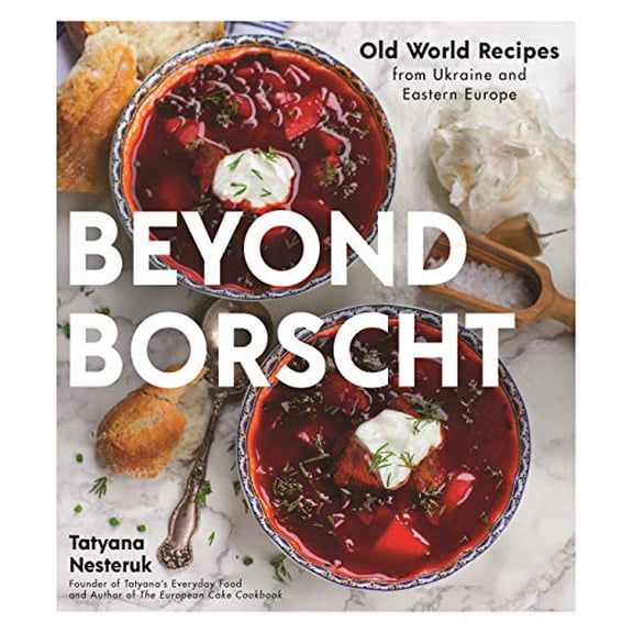 Pre-Owned Beyond Borscht: Old-World Recipes from Eastern Europe: Ukraine, Russia, Poland & More Paperback