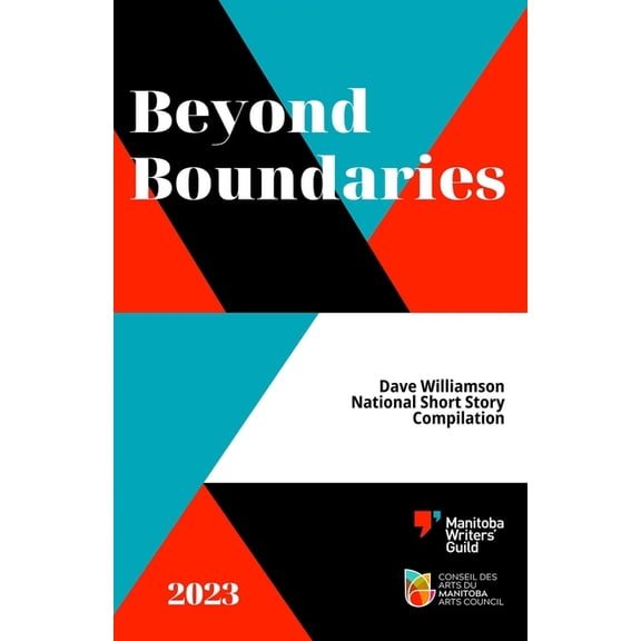 Beyond Boundaries : 2023 Dave Williamson National Short Story Compilation (Paperback)
