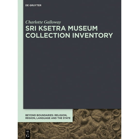Beyond Boundaries Sri Ksetra Museum Collection Inventory, Book 7, (Hardcover)