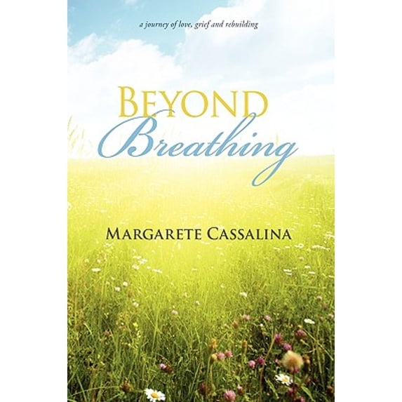 Beyond Breathing (Hardcover) by Margarete Cassalina