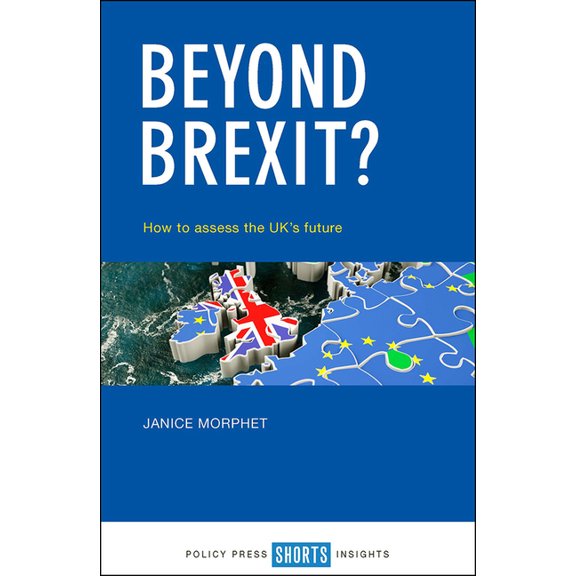 Beyond Brexit?: How to Assess the Uk's Future, (Paperback)
