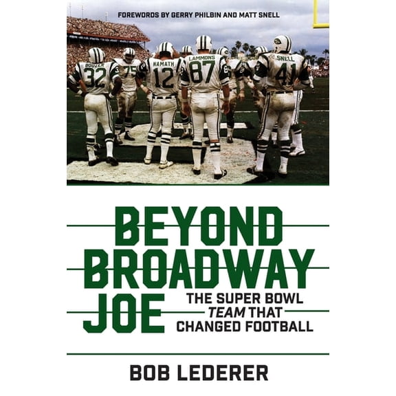 Beyond Broadway Joe: The Super Bowl Team That Changed Football, (Paperback)
