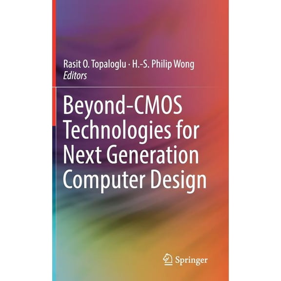 Beyond-CMOS Technologies for Next Generation Computer Design, (Hardcover)
