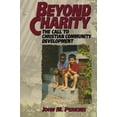 thumbnail image 1 of Pre-Owned Beyond Charity: The Call to Christian Community Development Paperback John M. Perkins, 1 of 1