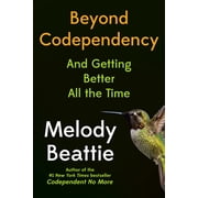 Beyond Codependency And Getting Better All the Time, Paperback
