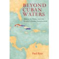 thumbnail image 1 of Beyond Cuban Waters: Africa, La Yuma, and the Island's Global Imagination, (Paperback), 1 of 1