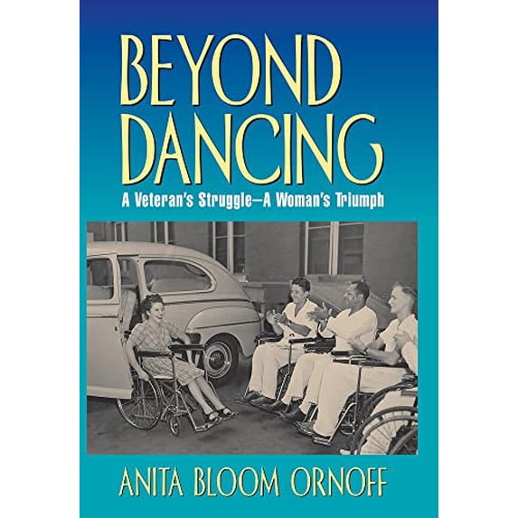 Pre-Owned Beyond Dancing: A Veteran's Struggle--A Women's Triumph Paperback