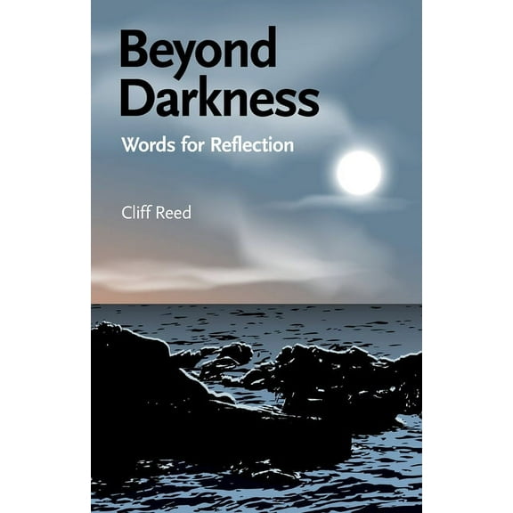 Beyond Darkness: Words for Reflection (Paperback)