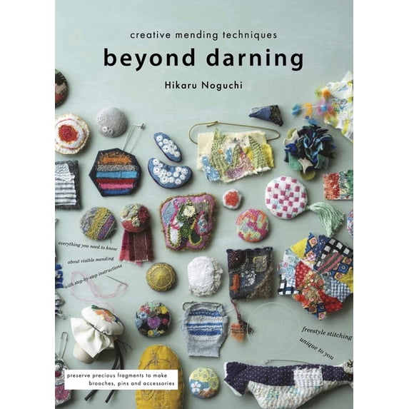 Beyond Darning: Creative Mending Techniques, (Paperback)