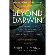 Beyond Darwin How Epigenetics, Quantum Science, and Cooperation Shape Humanitys Future, Hardcover