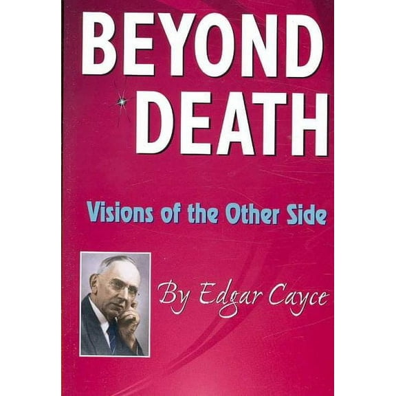 Beyond Death: Visions of the Other Side (Paperback)