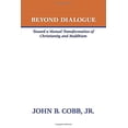 thumbnail image 1 of Pre-Owned Beyond Dialogue: Toward a Mutual Transformation of Christianity and Buddhism (Paperback) 1579101429 9781579101428, 1 of 1
