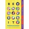 thumbnail image 1 of Beyond Diversity: 12 Non-Obvious Ways to Build a More Inclusive World, 1 of 1