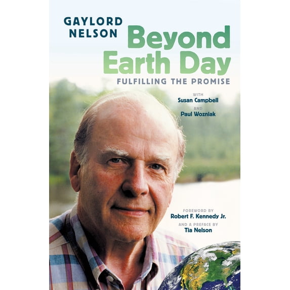 Beyond Earth Day: Fulfilling the Promise, (Hardcover)