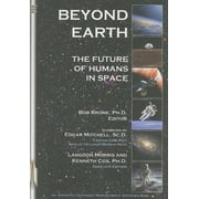 Beyond Earth The Future of Humans in Space Paperback