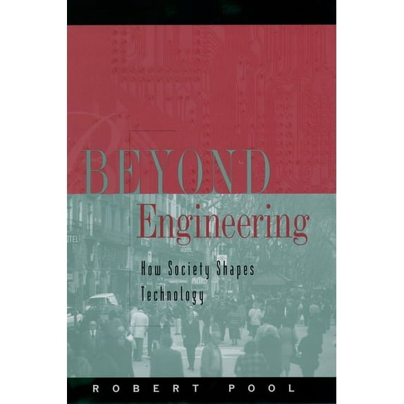 Beyond Engineering: How Society Shapes Technology