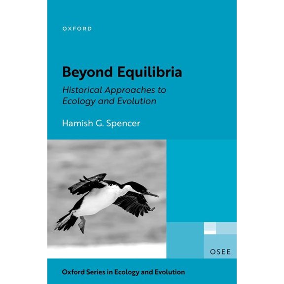 Oxford Ecology and Evolution Beyond Equilibria: Historical Approaches to Ecology and Evolution, (Paperback)