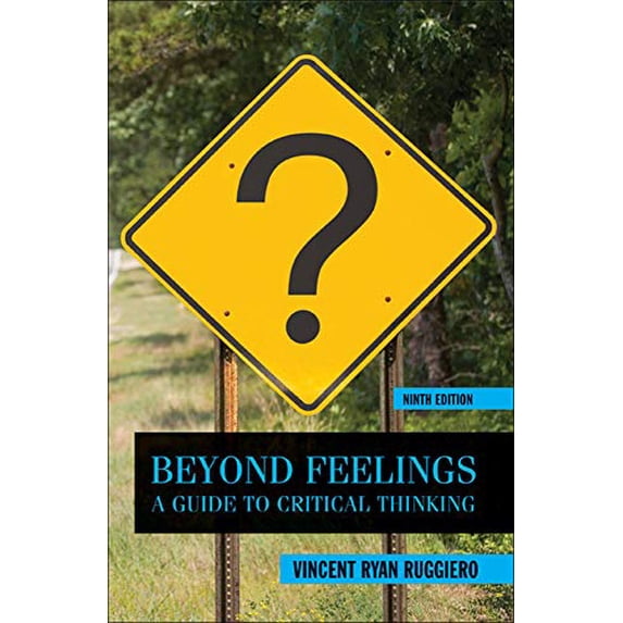Pre-Owned Beyond Feelings: A Guide to Critical Thinking (Paperback) 0078038189 9780078038181