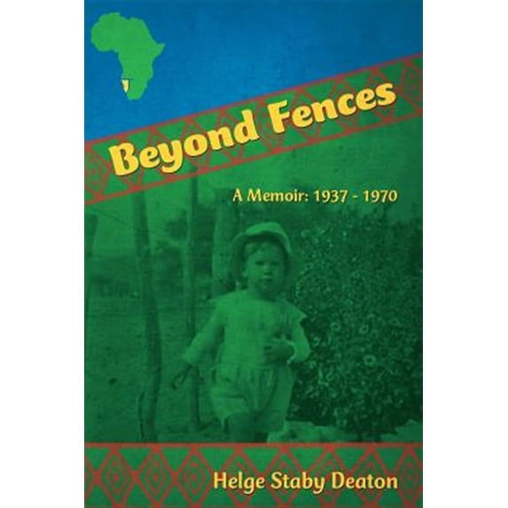Beyond Fences: A Memoir: 1937 - 1970 (Paperback)