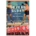 thumbnail image 1 of Pre-Owned Beyond Glory: Joe Louis vs. Max Schmeling, and a World on the Brink (Paperback) 0375726195 9780375726194, 1 of 1