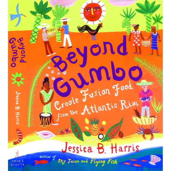 Beyond Gumbo : Creole Fusion Food from the Atlantic Rim (Paperback)