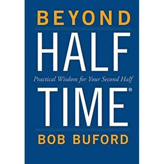 Pre-Owned Beyond Halftime: Practical Wisdom for Your Second Half (Hardcover) by Bob P Buford