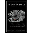thumbnail image 1 of Beyond Help : A Breakthrough View of How We Help Ourselves and Others (Paperback), 1 of 1
