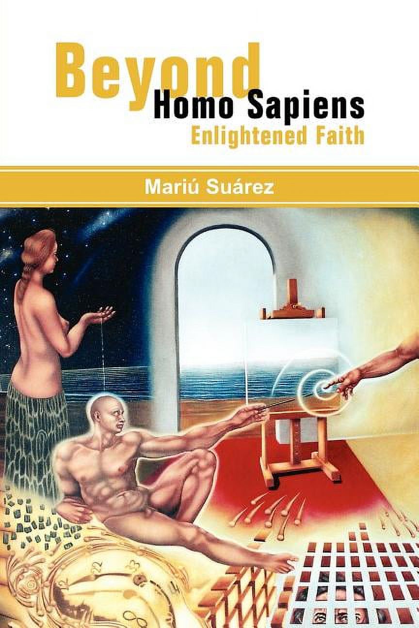 Beyond Homo Sapiens: Enlightened Faith, (Paperback)