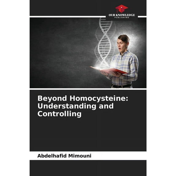 Beyond Homocysteine: Understanding and Controlling (Paperback)