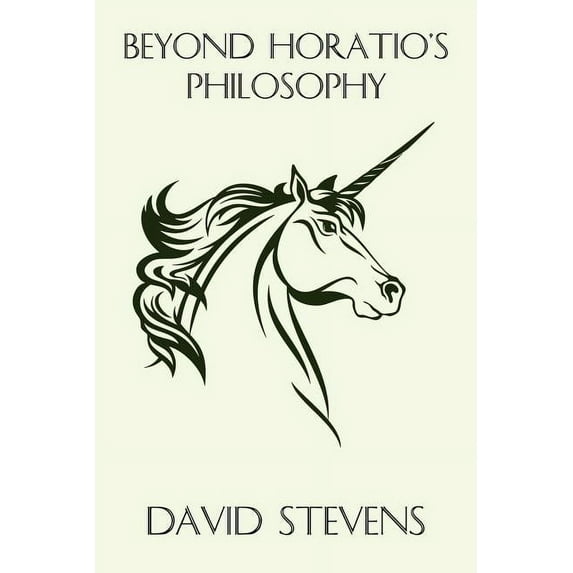 Beyond Horatio's Philosophy: The Fantasy of Peter S. Beagle, (Paperback)