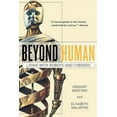 thumbnail image 1 of Beyond Human: Living with Robots and Cyborgs, (Paperback), 1 of 2