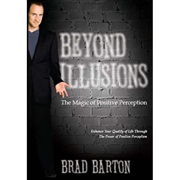 Pre-Owned Beyond Illusions: The Magic of Positive Perception (Paperback) 1933715669 9781933715667