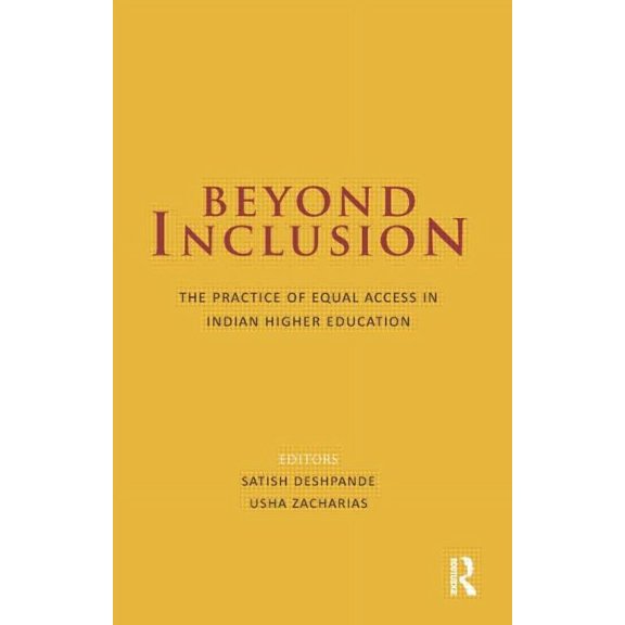 Beyond Inclusion: The Practice of Equal Access in Indian Higher Education, (Hardcover)