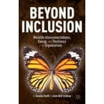 thumbnail image 1 of Beyond Inclusion: Worklife Interconnectedness, Energy, and Resilience in Organizations (Hardcover), 1 of 1