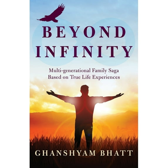 Beyond Infinity: Multi-Generational Family Saga Based on True Life Experiences, (Paperback)