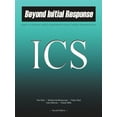 thumbnail image 1 of Pre-Owned Beyond Initial Response: Using the National Incident Management System Incident Command System (Paperback) 1438988613 9781438988610, 1 of 1