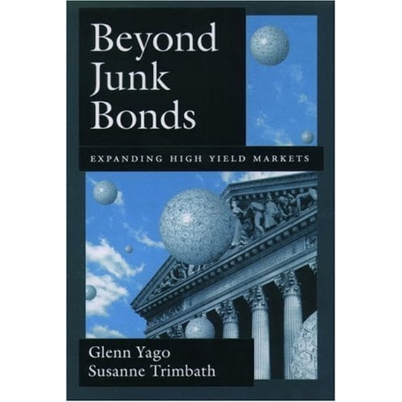 Pre-Owned Beyond Junk Bonds: Expanding High Yield Markets Paperback