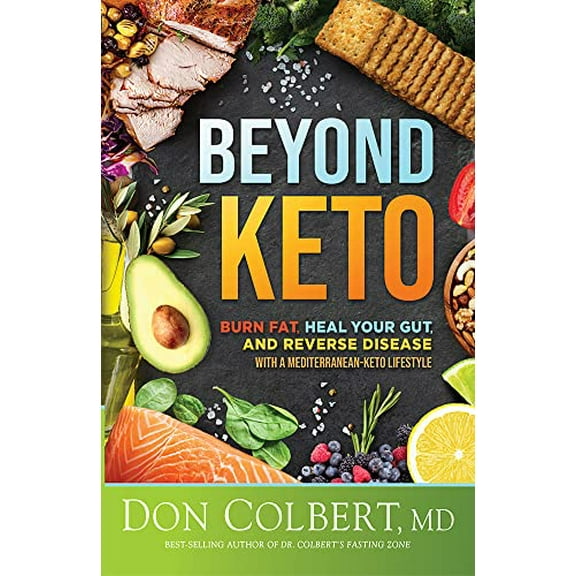Pre-Owned Beyond Keto: Burn Fat, Heal Your Gut, and Reverse Disease with a Mediterranean-Keto Lifestyle (Hardcover) 1636410707 9781636410708