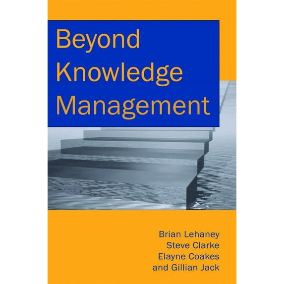 Beyond Knowledge Management (Hardcover)