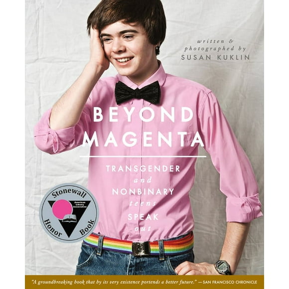 Beyond Magenta : Transgender and Nonbinary Teens Speak Out (Paperback)