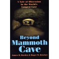 thumbnail image 1 of Pre-Owned Beyond Mammoth Cave: A Tale of Obsession in the World's Longest Cave Paperback, 1 of 1