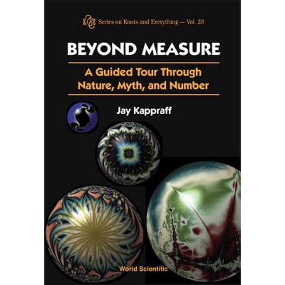 Pre-Owned Beyond Measure: A Guided Tour Through Nature, Myth and Number (Paperback) 9810247028 9789810247027
