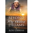 thumbnail image 1 of Beyond My Wildest Dreams, (Paperback), 1 of 1
