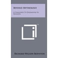 thumbnail image 1 of Beyond Mythology: A Challenge to Dogmatism in Religion (Hardcover), 1 of 1