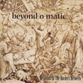 thumbnail image 1 of Beyond-O-Matic - Relations At The Borders Between - Music & Performance - CD, 1 of 1