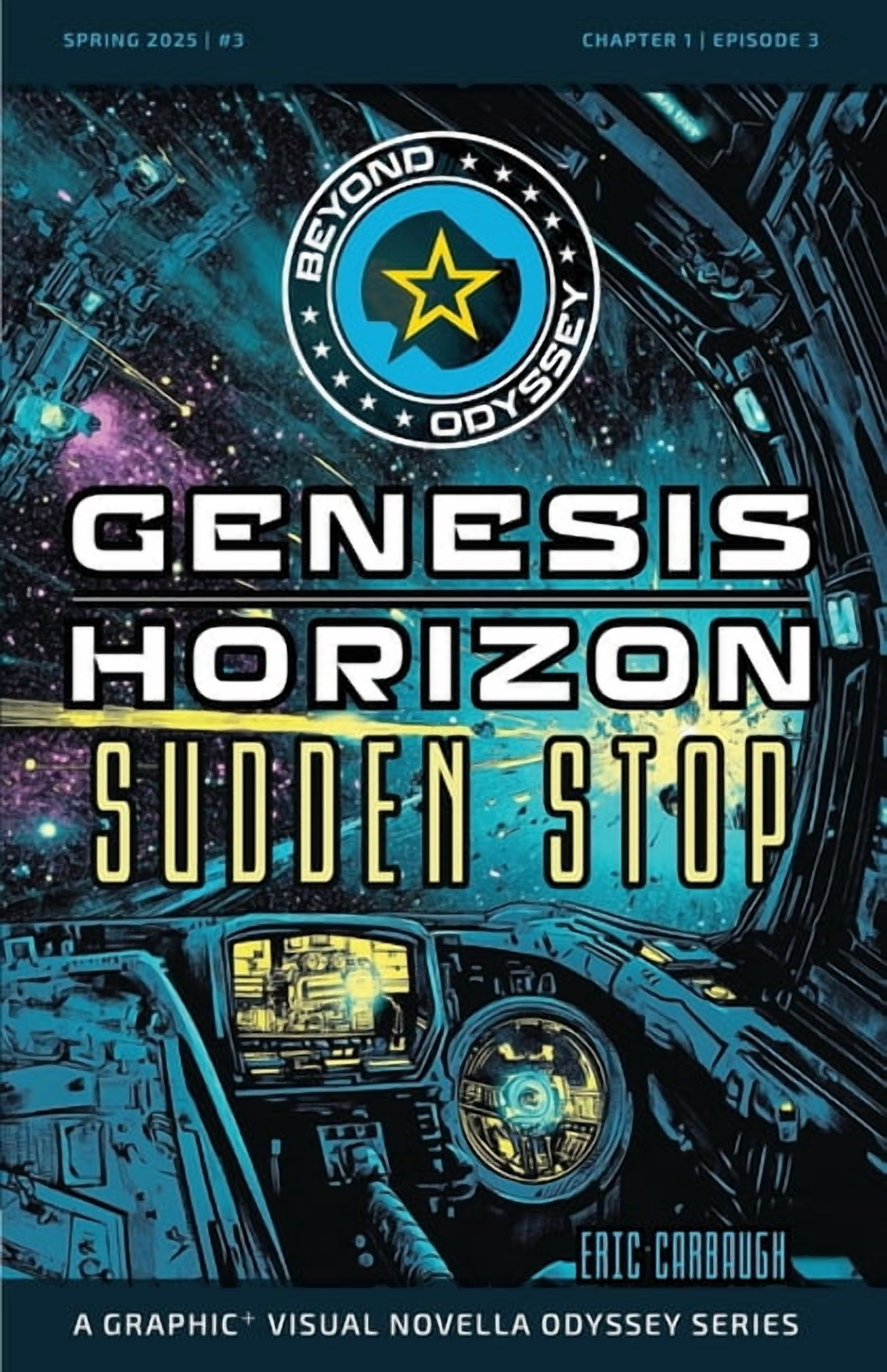 Genesis Horizon Beyond Odyssey Genesis Horizon - Sudden Stop - Ch1 Ep3, Book 1, (Paperback)