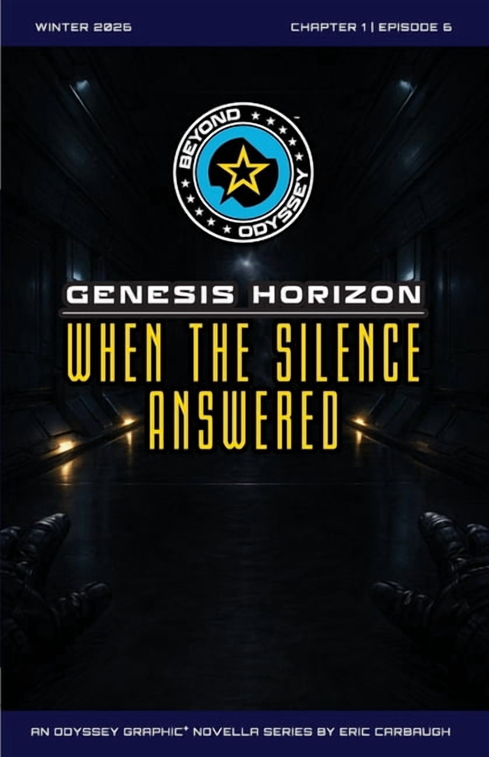 Beyond Odyssey Genesis Horizon - When The Silence Answered - Ch1 Ep6, (Paperback)