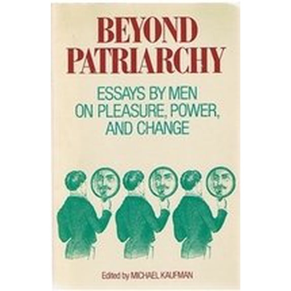 Pre-Owned Beyond Patriarchy: Essays by Men on Pleasure, Power, and Change (Paperback) 019540534X 9780195405347
